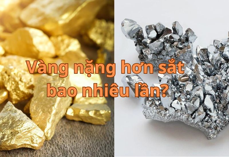 vàng nặng hơn sắt bao nhiêu lần